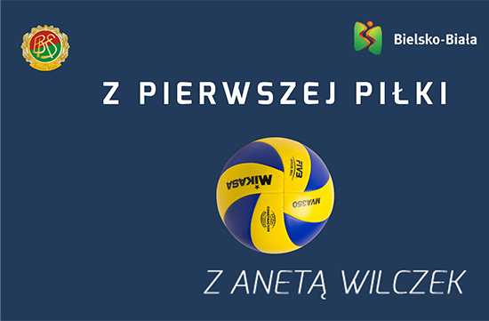 Z pierwszej piłki z Anetą Wilczek
